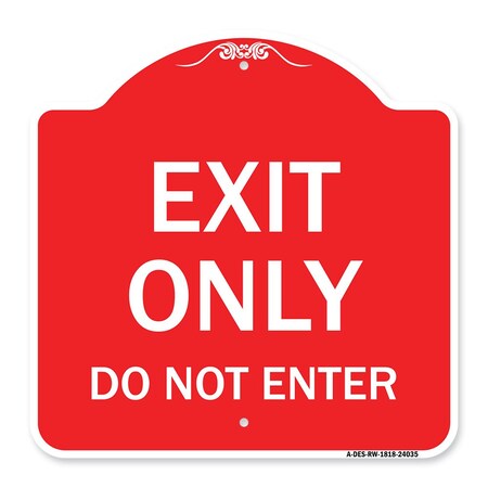 Signmission Designer Series Sign-Exit Do Not Enter, Red & White Aluminum Sign, 18" H, RW-1818-24035 A-DES-RW-1818-24035